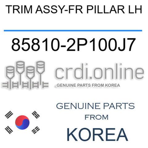 TRIM ASSY-FR PILLAR LH [ORIGINAL] 85810-2P100J7 858102P100J7 85810 2P100J7