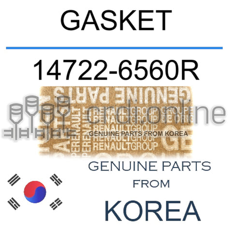 GASKET [ORIGINAL] 14722-6560R 147226560R 14722 6560R