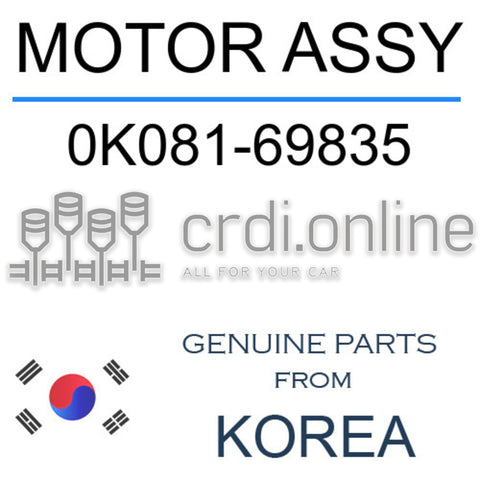 MOTOR ASSY [ORIGINAL] 0K081-69835 0K08169835 0K081 69835