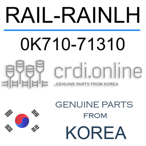 RAIL-RAINLH [ORIGINAL] 0K710-71310 0K71071310 0K710 71310