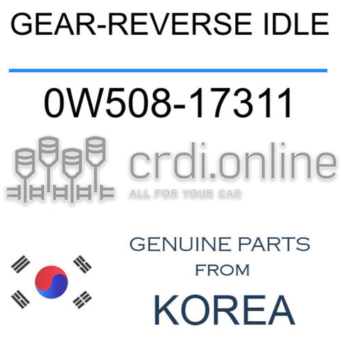 GEAR-REVERSE IDLE [ORIGINAL] 0W508-17311 0W50817311 0W508 17311