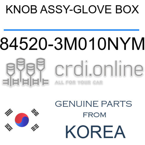 KNOB ASSY-GLOVE BOX [ORIGINAL] 84520-3M010NYM 845203M010NYM 84520 3M010NYM