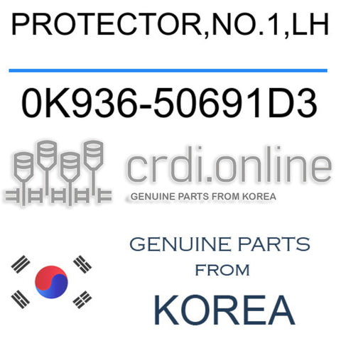 PROTECTOR,NO.1,LH [ORIGINAL] 0K936-50691D3 0K93650691D3 0K936 50691D3