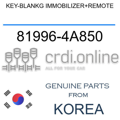 KEY-BLANKG IMMOBILIZER+REMOTE [ORIGINAL] 81996-4A850 819964A850 81996 4A850