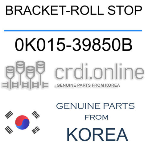 BRACKET-ROLL STOP 0K015-39850B 0K01539850B 0K015 39850B