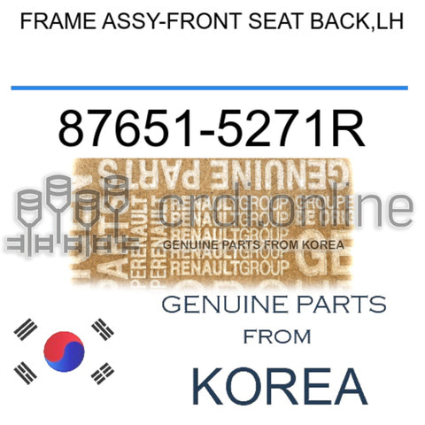 FRAME ASSY-FRONT SEAT BACK,LH [ORIGINAL] 87651-5271R 876515271R 87651 5271R