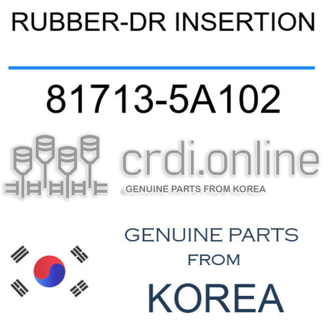 RUBBER-DR INSERTION [ORIGINAL] 81713-5A102 817135A102 81713 5A102
