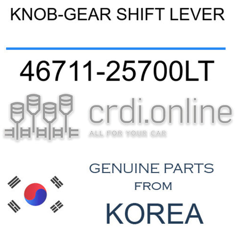 KNOB-GEAR SHIFT LEVER [ORIGINAL] 46711-25700LT 4671125700LT 46711 25700LT