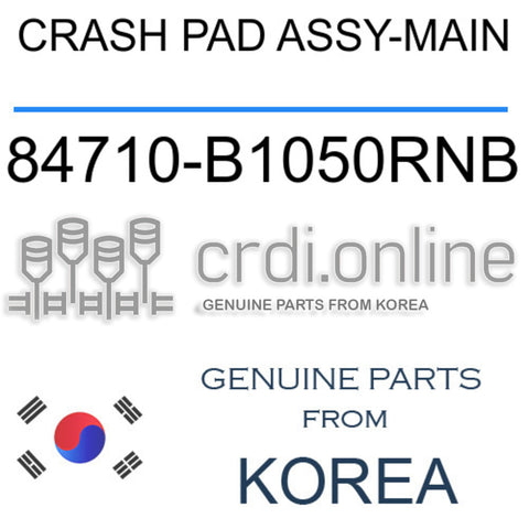 CRASH PAD ASSY-MAIN [ORIGINAL] 84710-B1050RNB 84710B1050RNB 84710 B1050RNB