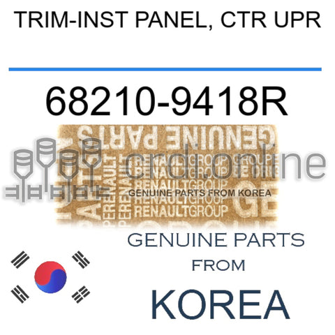 TRIM-INST PANEL, CTR UPR [ORIGINAL] 68210-9418R 682109418R 68210 9418R