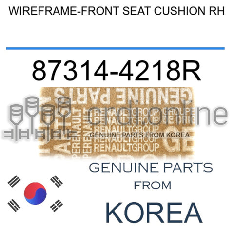 WIREFRAME-FRONT SEAT CUSHION RH [ORIGINAL] 87314-4218R 873144218R 87314 4218R