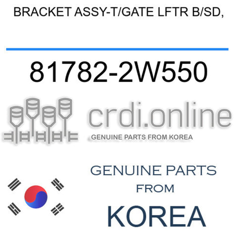 BRACKET ASSY-T/GATE LFTR B/SD, 81782-2W550 817822W550 81782 2W550