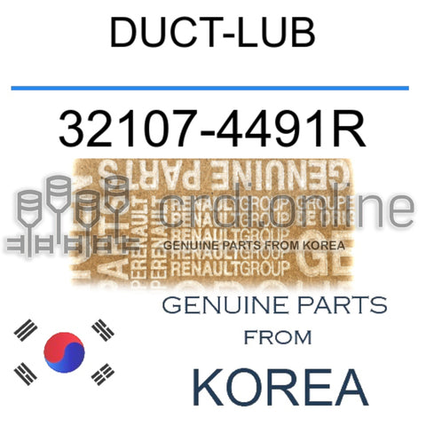 DUCT-LUB [ORIGINAL] 32107-4491R 321074491R 32107 4491R