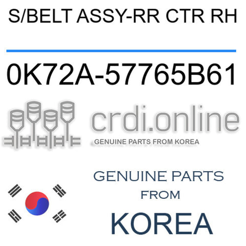 S/BELT ASSY-RR CTR RH 0K72A-57765B61 0K72A57765B61 0K72A 57765B61