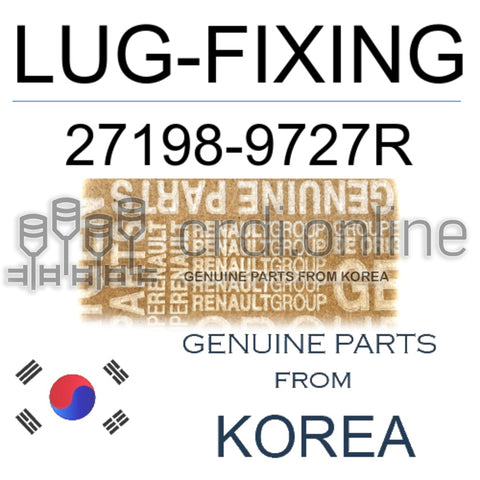 LUG-FIXING [ORIGINAL] 27198-9727R 271989727R 27198 9727R