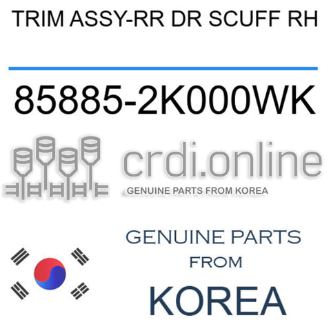 TRIM ASSY-RR DR SCUFF RH [ORIGINAL] 85885-2K000WK 858852K000WK 85885 2K000WK