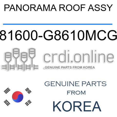 PANORAMA ROOF ASSY [ORIGINAL] 81600-G8610MCG 81600G8610MCG 81600 G8610MCG