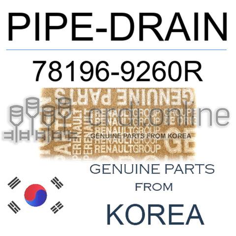 PIPE-DRAIN [ORIGINAL] 78196-9260R 781969260R 78196 9260R