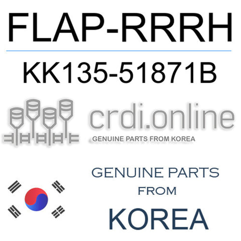 [ORIGINAL] FLAP-RRRH KK135-51871B KK13551871B KK135 51871B