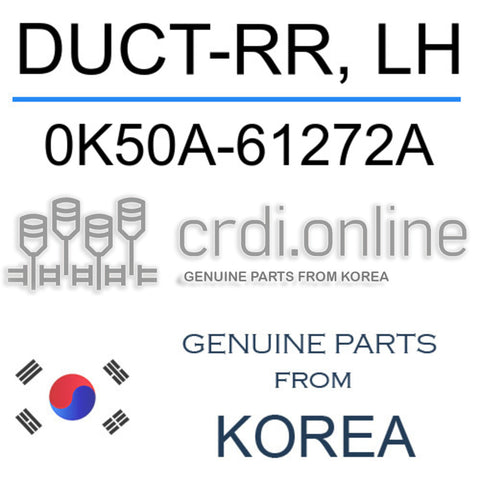 DUCT-RR, LH [ORIGINAL] 0K50A-61272A 0K50A61272A 0K50A 61272A