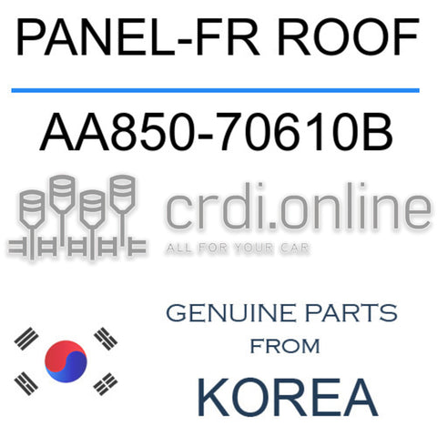 PANEL-FR ROOF [ORIGINAL] AA850-70610B AA85070610B AA850 70610B