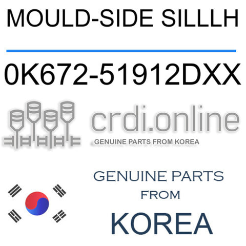 MOULD-SIDE SILLLH 0K672-51912DXX 0K67251912DXX 0K672 51912DXX