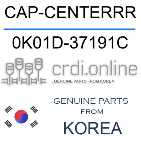 CAP-CENTERRR [ORIGINAL] 0K01D-37191C 0K01D37191C 0K01D 37191C