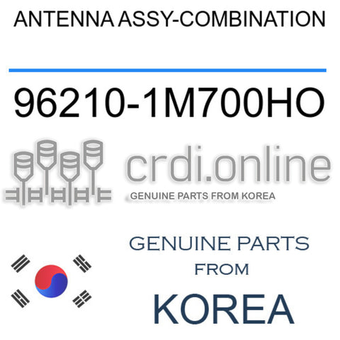 ANTENNA ASSY-COMBINATION [ORIGINAL] 96210-1M700HO 962101M700HO 96210 1M700HO