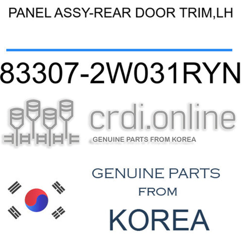 PANEL ASSY-REAR DOOR TRIM,LH [ORIGINAL] 83307-2W031RYN 833072W031RYN 83307 2W031RYN