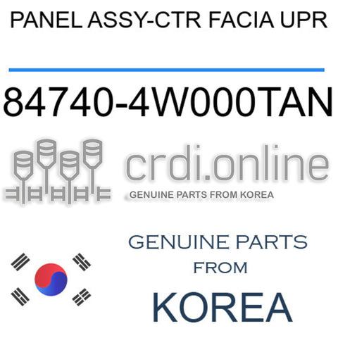 PANEL ASSY-CENTER FACIA,UPR [ORIGINAL] 84740-4W000TAN 847404W000TAN 84740 4W000TAN