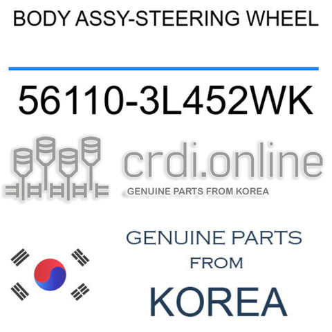 BODY ASSY-STEERING WHEEL 56110-3L452WK 561103L452WK 56110 3L452WK