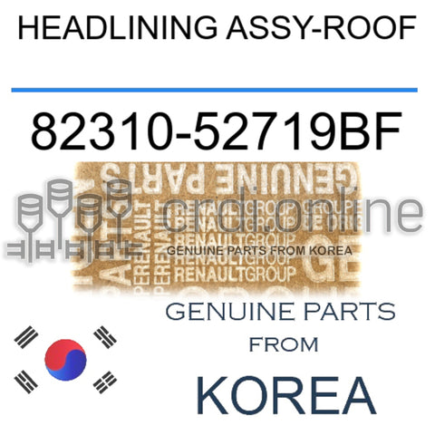 HEADLINING ASSY-ROOF [ORIGINAL] 82310-52719BF 8231052719BF 82310 52719BF