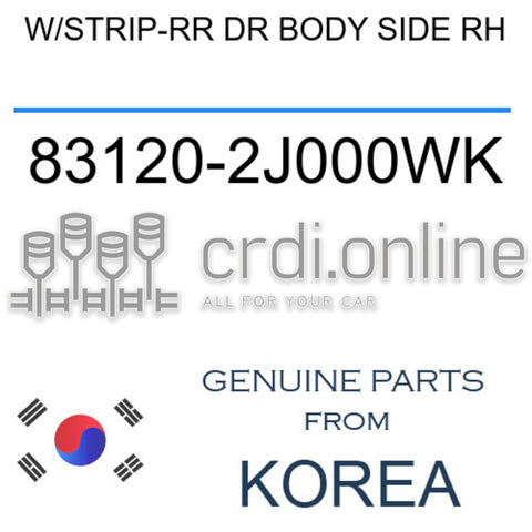 W/STRIP-RR DR BODY SIDE RH 83120-2J000WK 831202J000WK 83120 2J000WK