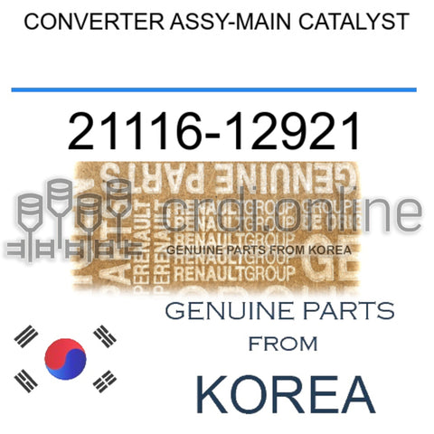 CONVERTER ASSY-MAIN CATALYST [ORIGINAL] 21116-12921 2111612921 21116 12921