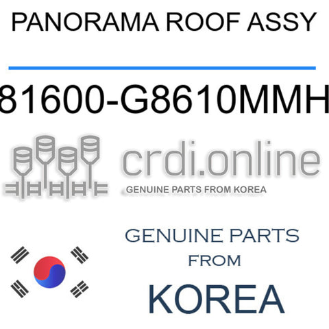 PANORAMA ROOF ASSY [ORIGINAL] 81600-G8610MMH 81600G8610MMH 81600 G8610MMH