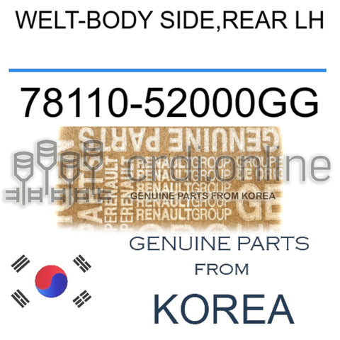 WELT-BODY SIDE,REAR LH [ORIGINAL] 78110-52000GG 7811052000GG 78110 52000GG