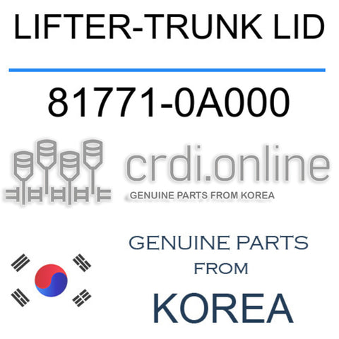 LIFTER-TRUNK LID [ORIGINAL] 81771-0A000 817710A000 81771 0A000