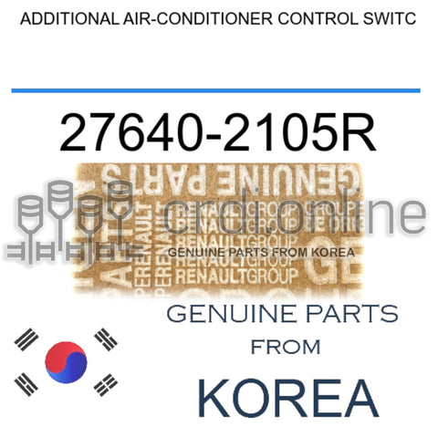 ADDITIONAL AIR-CONDITIONER CONTROL SWITC [ORIGINAL] 27640-2105R 276402105R 27640 2105R