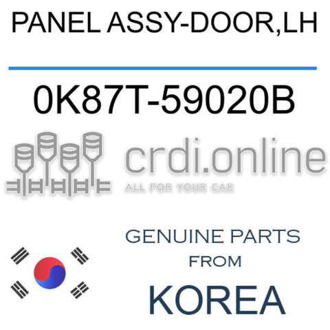 PANEL ASSY-DOOR,LH [ORIGINAL] 0K87T-59020B 0K87T59020B 0K87T 59020B