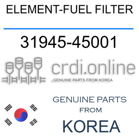 ELEMENT-FUEL FILTER [ORIGINAL] 31945-45001 3194545001 31945 45001
