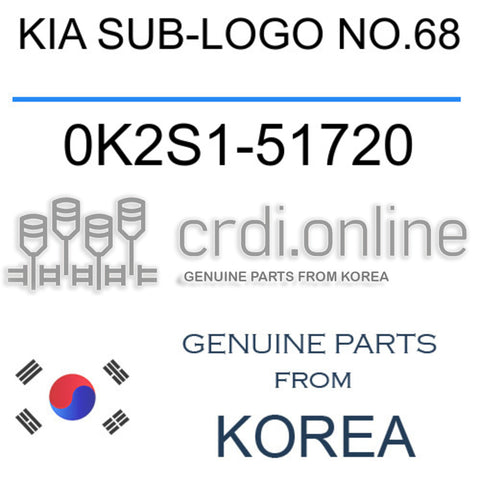 KIA SUB-LOGO NO.68 0K2S1-51720 0K2S151720 0K2S1 51720