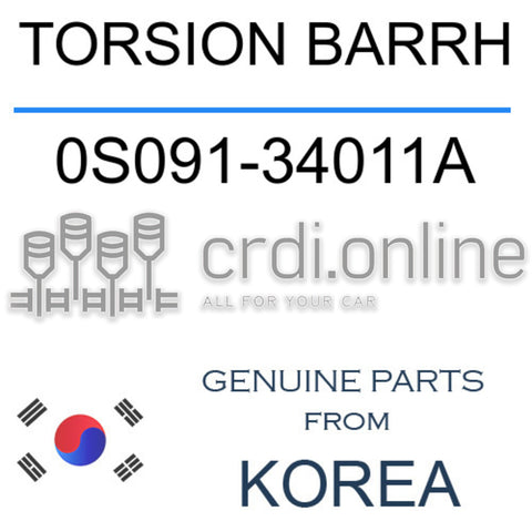 TORSION BARRH 0S091-34011A 0S09134011A 0S091 34011A