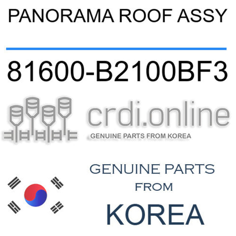 PANORAMA ROOF ASSY [ORIGINAL] 81600-B2100BF3 81600B2100BF3 81600 B2100BF3