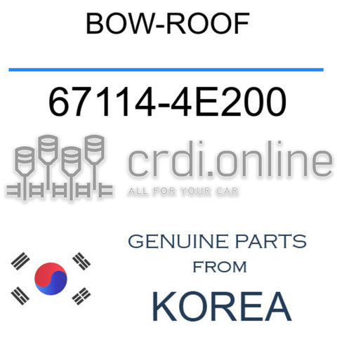 BOW-ROOF 67114-4E200 671144E200 67114 4E200