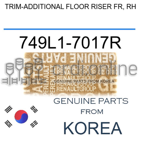TRIM-ADDITIONAL FLOOR RISER FR, RH [ORIGINAL] 749L1-7017R 749L17017R 749L1 7017R
