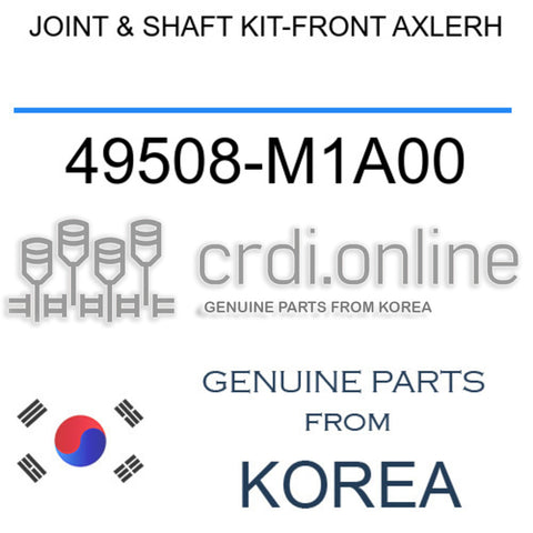 JOINT & SHAFT KIT-FRONT AXLERH [ORIGINAL] 49508-M1A00 49508M1A00 49508 M1A00