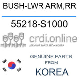 BUSH-LWR ARM,RR [ORIGINAL] 55218-S1000 55218S1000 55218 S1000