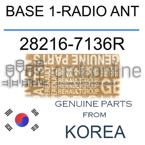BASE 1-RADIO ANT [ORIGINAL] 28216-7136R 282167136R 28216 7136R