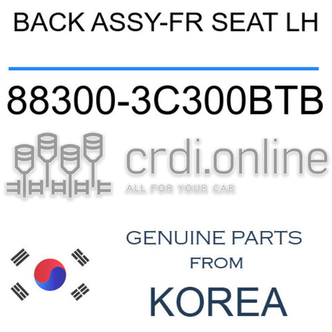 BACK ASSY-FR SEAT LH 88300-3C300BTB 883003C300BTB 88300 3C300BTB