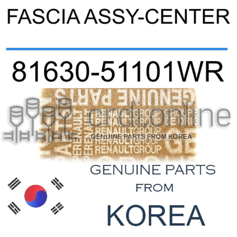FASCIA ASSY-CENTER [ORIGINAL] 81630-51101WR 8163051101WR 81630 51101WR